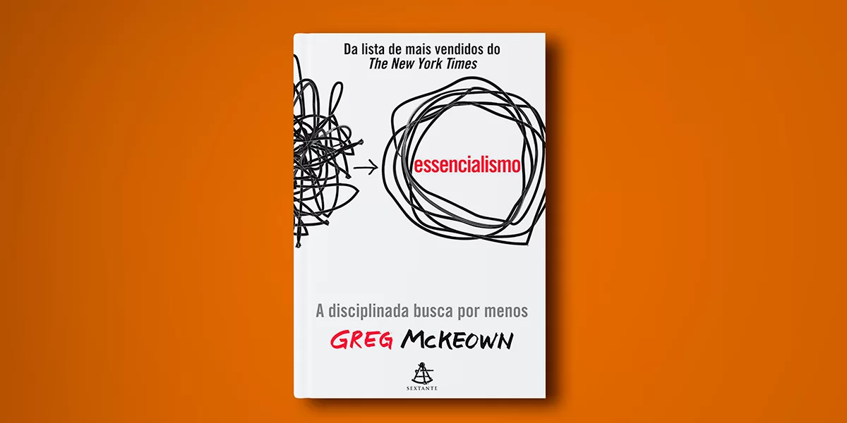 Frases do Livro Essencialismo: Inspiração para uma Vida com Propósito